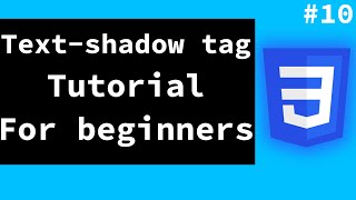 HTML And CSS Tutorial For Beginners[2021] - Session10(Text-shadow)