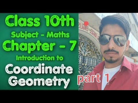 Class - 10 Ch - 7,Introduction to coordinate Geometry || part 1|| NCERT CBSE