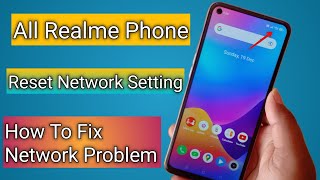 All Realme Mobile Network Problem Solve And Network Setting | Reset Network Setting