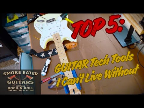 Guitar Tech - Top 5: Tools I can't Live Without