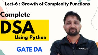 Growth of Complexity Function | Lecture 6 | DSA Complete Course | GATE DA | Puneet Kansal