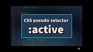 CSS :active Pseudo Selector explained !