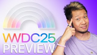 WWDC 2025 Preview -  iOS 19 is now iOS 26? What To Expect & More!