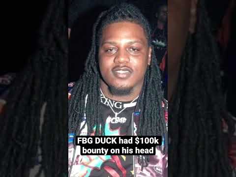 Fbg Duck had a $100k bounty on his head