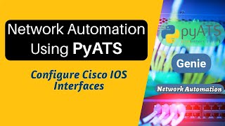 PyATS Network Automation Tutorial: Genie Configuration Object Example #networkautomation #pyats