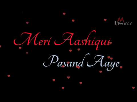 meri aashiqui whatsapp status song. black screen status song