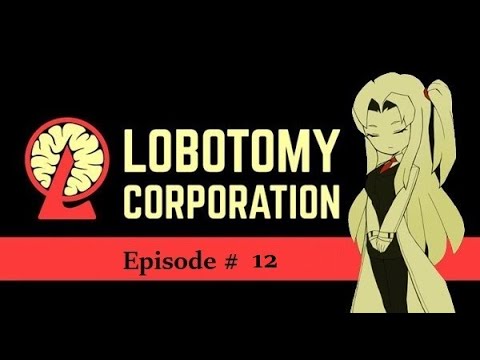 Walkthrough FR Lobotomy Corporation #12
