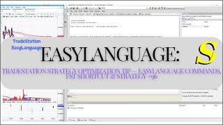 TradeStation Strategy Optimization Tip — EasyLanguage Commands, FST Shortcut & Strategy #96