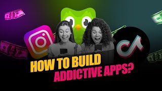 How to Build Addictive Apps in 2025: Secrets Behind TikTok, Instagram & Duolingo