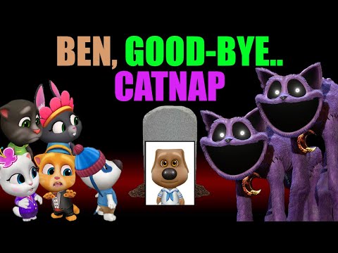 GOOD-BYE, BEN — CATNAP | MY TALKING TOM FRIENDS