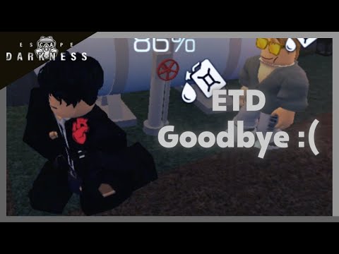 ETD memory. | Escape the Darkness