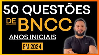 SIMULADO BNCC 2024 - Anos Iniciais do Ensino Fundamental -  Base Nacional Comum Curricular