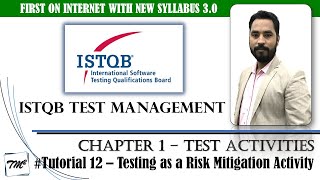 ISTQB Test Management v3.0 | Tutorial 12 | Testing As A Risk Mitigation Activity | Risk Management