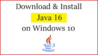 How to Install Java 16 on Windows 10 64-bit