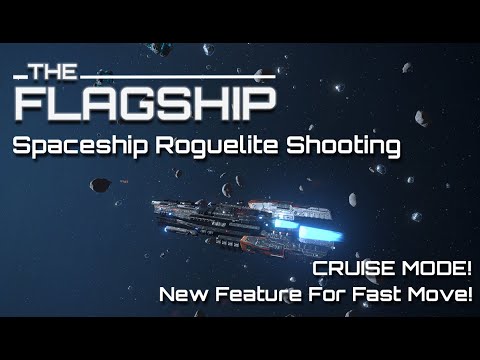 Cruise Mode!  New Feature for fast move! TheFlagShip Devlog #18
