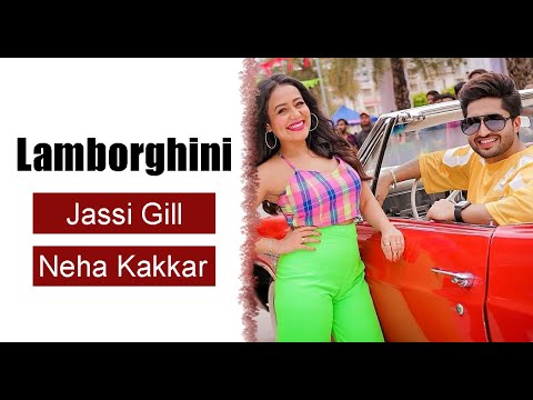 Lamborghini - Neha Kakkar l Jassie G I Sunny S l Sonnalli S