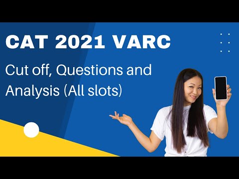 CAT 2021 VARC Detailed Exam Analysis (All Slots) | CAT VARC Expected Cut Off 2021 & Question Paper
