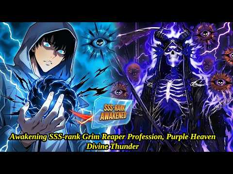 Awakening SSS-rank Grim Reaper Profession, Purple Heaven Divine Thunder - Manhwa Recap