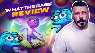 WTB - WHAT THE BASE REVIEW