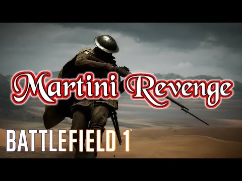 Battlefield 1 - Martini revenge