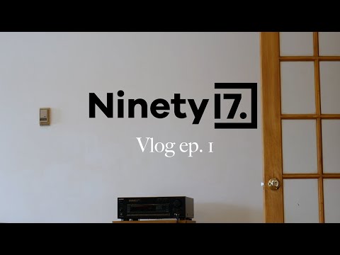 Ninety17 Vlog Ep. One