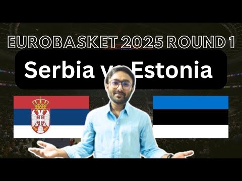 Serbia vs Estonia | Euro Basket | Serbia vs Estonia Score & Commentary