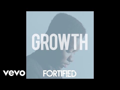 Fortified - Growth (Audio)
