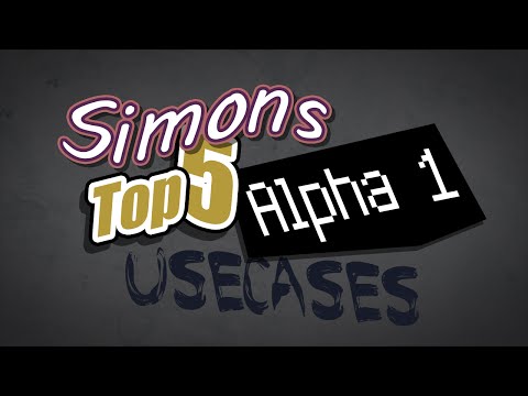 GAT #58: Alpha 1 - My Top 5 Usecases