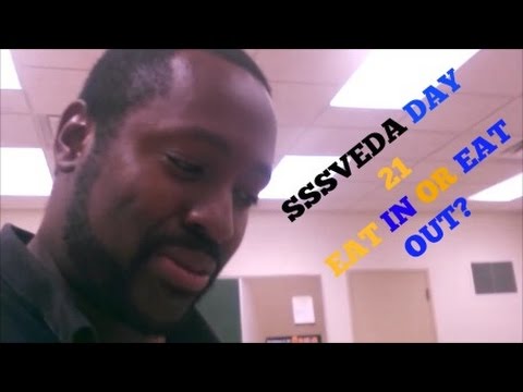SSSVEDA DAY 21: Eat in, or Eat Out That is The Question
