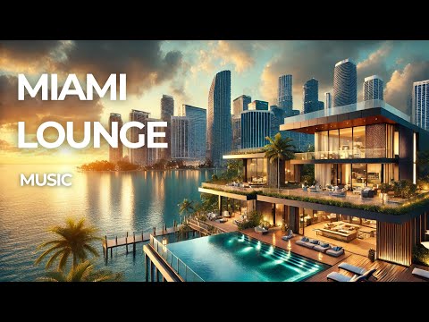 MIAMI LOUNGE - Cool Music