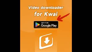 Video Downloader for Kwai Without Watermark#kwai