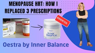 Menopause HRT | Oestra by Inner Balance | Patient Review 45 days | How I switched from 3 RX's to 1