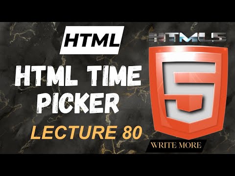 HTML 5 | HTML Lecture 80 | HTML Time Picker