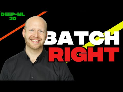 4 Data Batching Tips You Can Use Right Now! Deep-ML 30