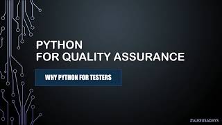 Python For QA: Why Python For Testers - Part 2