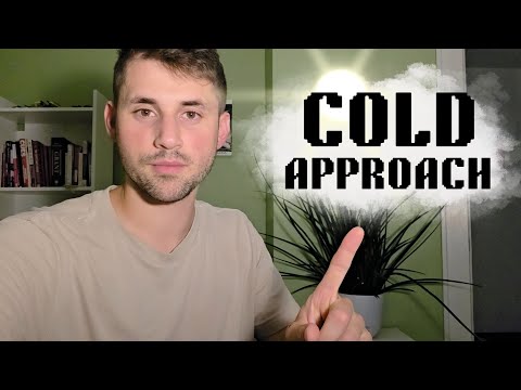 The Best Place to COLD APPROACH (In a Natural Way)