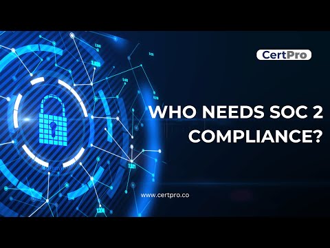 Who needs SOC 2 Compliance? | SOC 2 | SOC 2 Compliance