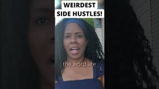 WEIRDEST SIDE HUSTLES 🤮🤯 #sidehustles #money #getrich #sidehustlesecrets