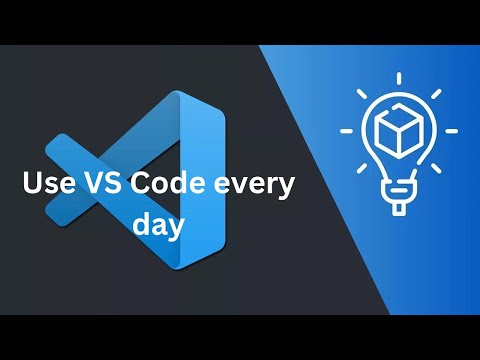 Use VS Code every day | UB Coding