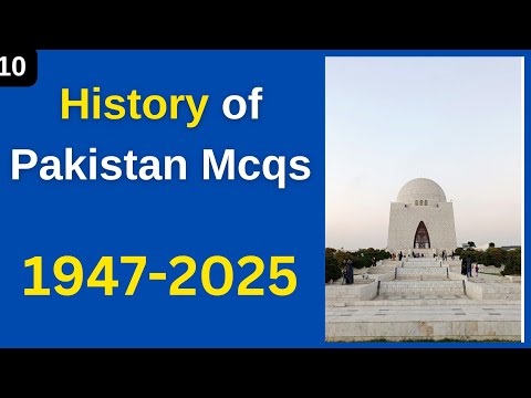 History of Pakistan 1947 to 2025 (Part-10) | General Knowledge Quiz Pakistan | Pakistan Study Mcqs 