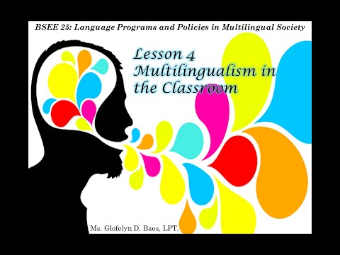 BSEE 25 Lesson 4: Multilingualism in the Classroom