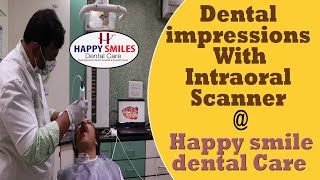Digital Impression With Intra Oral Scanner || Advanced Dentistry ||  Call : 91218 06962