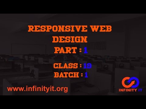 Responsive Website Design part : 1 || Infinity IT Batch : 1 || Class :19