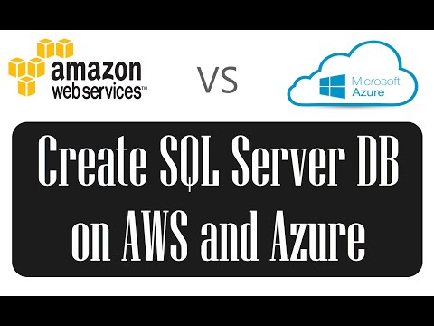 Azure vs AWS: Create SQL server databases on both platforms