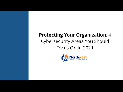 (Webinar) Protecting Your Organization: 4 Cybersecurity Areas You Should Focus On In 2021
