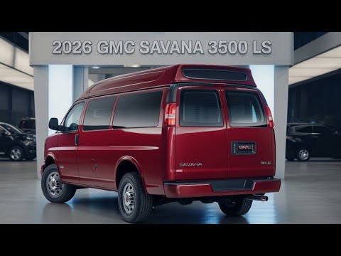 2026 GMC Savana 3500 LS: The Van That Refuses to Die