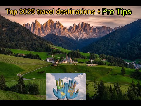TOP 2025 TRAVEL DESTINATIONS + PRO TIPS