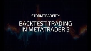 STORMTRADER™ - Practice trading in the strategy tester / backtest trading in Metatrader 5