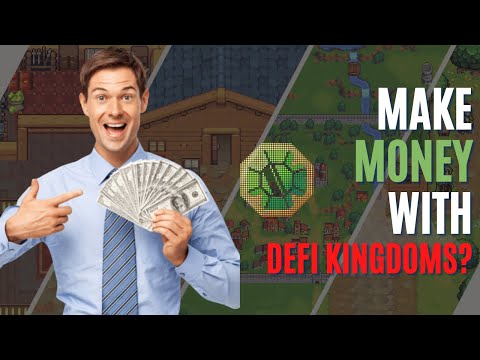 What is Defi Kingdoms | How to Make Money with DeFi Kingdoms