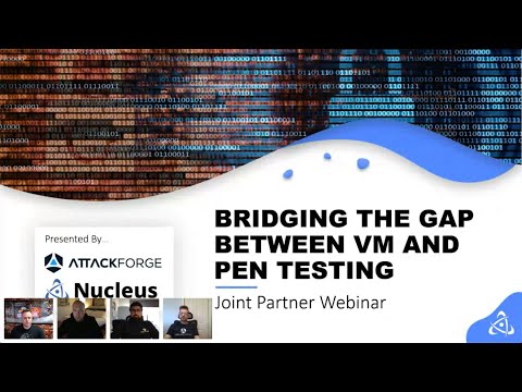 AttackForge & Nucleus Security: Bridging The Gap Between Vulnerability Management & Pentesting.